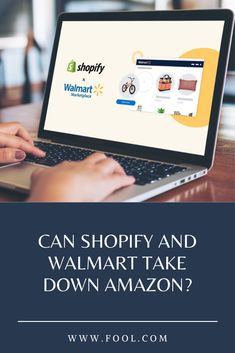 a person on a laptop with the words can shopify and walmart take down amazon?