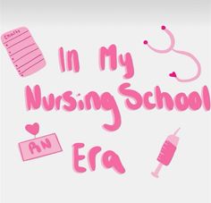 the words in my nursing school era are pink and have medical supplies on it, including a stethoscope