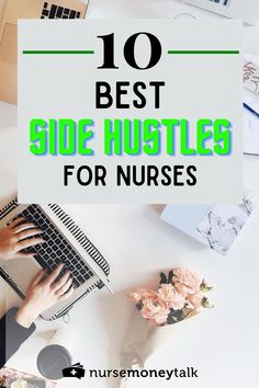 the top 10 best side hustles for nurses is featured in this postcard