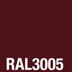 the words ral 3005 are in white on a maroon background