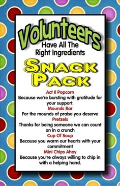 a poster with the words volunteers have all the right ingredients to snack back on it