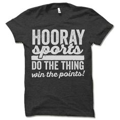 Hooray Sports Do The Thing Win The Points short-sleeve crewneck t-shirt. Unisex Fit. Printed with eco-friendly water-based inks. Please refer to the size chart in the last image of the listing (laying flat measurements in inches). Due to the calibration differences between computer monitors, phone screens and tablets, the actual product color may vary slightly from what you are viewing.SHIRT FEATURES:- 4.2 oz., Solid color tees (red, white, blue, green) are 100% combed and ringspun cotton, 30 si Sporty T-shirt With Funny Text For Sports, Cotton Tops With Funny Text For Sports Events, Funny Cotton Sports Tops, Funny Text Crew Neck Tops For Sports Events, Funny Sports T-shirt With Graphic Print, Funny Cotton Sports T-shirt, Funny Black Sports T-shirt, Black T-shirt With Funny Text For Sports Events, Sporty Workout T-shirt With Funny Text