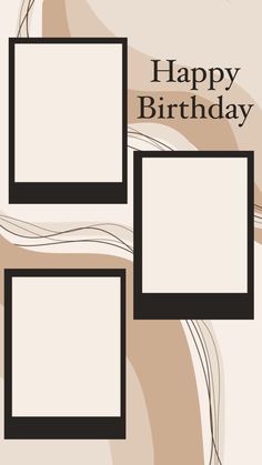 three black and white frames with the words happy birthday written on them, in front of an abstract background