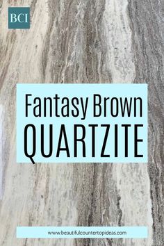 the words fantasy brown quartze are in front of a marble background with blue and white lettering