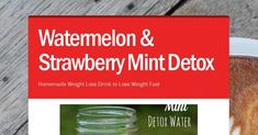 Watermelon & Strawberry Mint Detox Homemade Weight Loss Drink to Lose Weight Fast Authentic Tiramisu, Weight Drinks, Mozzarella Sauce, Chia Drink, Watermelon And Strawberry, Weight Smoothies, Apple Cider Vinegar For Skin, Flat Belly Smoothie