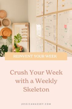 a desk with a calendar on it and the words crush your week with a weekly skeleton