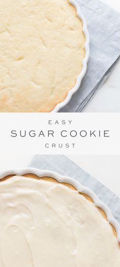 an easy sugar cookie crust is ready to be baked in the oven and served on a plate