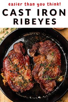 steaks in a cast iron skillet with text overlay that reads, easier than you think cast iron ribeyes