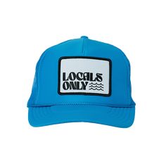 Locals Only Trucker Beach days are the best days! This his or hers trucker is part of our Locals Only Collection. His or Hers and perfect for your next day in the sun. So light, medium profile and a perfect addition to your growing hat collection. This patch is sewn on for extra durability. 5 Panel Foam Mesh Back Trucker, High Rise, Pro Style Adult Sizing 100% Poly Foam Front, 100% Nylon Back Locals Only, Hat Collection, Neon Blue, Beach Days, Neon Pink, Beach Day, Next Day, Good Day, Trucker Hat