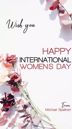 the cover of wish you happy international women's day, with flowers on it