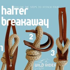 the instructions for how to tie a horse's bridle with rope and leather straps