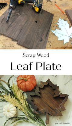 the wood leaf plate is being used to make fall decorations