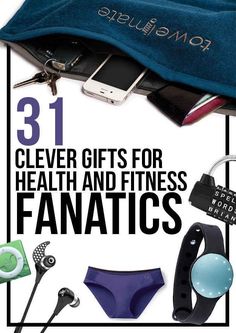 gifts for health and fitness fanatics with the title 31 clever gifts for health and fitness fans