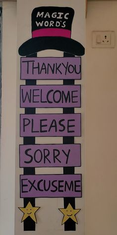 a sign that says thank you, welcome please sorry excuseme and has a top hat on it