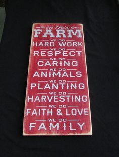 a wooden sign with words on it that says, we are all farm and hard work respect