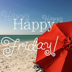 a red umbrella sitting on top of a sandy beach next to the ocean with happy friday written in white