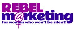 the words rebel marketing for women who won't be silent