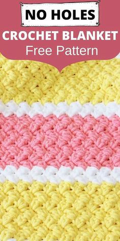 crochet blanket with text that reads, no holes crochet blanket free pattern