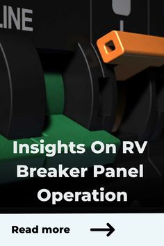 an orange and black machine with the words, insights on rv breaker panel operation read more