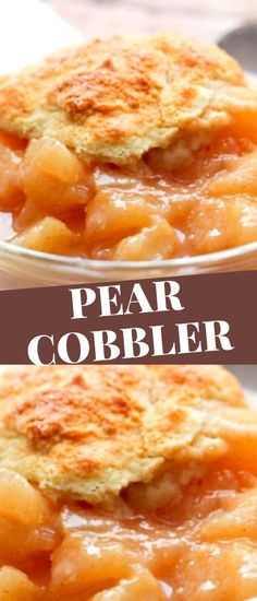 two bowls filled with food and the words pear cobbler on top are shown above