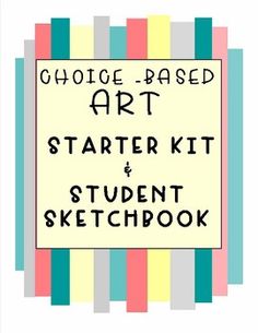 an art starter kit and student sketchbook is shown in this graphic style, with the title'choice - based art starter & student sketchbook '