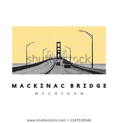 the mackinac bridge in michigan is shown on a white background with black and yellow lettering