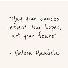 a handwritten note from nelson mundela on the subject of his poem'mad, your choices reflect your hopes, not your fears '