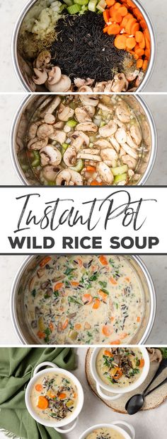 three different bowls filled with food and the words instant pot wild rice soup on top