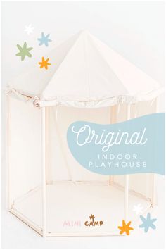 a white tent with the words original indoor play house