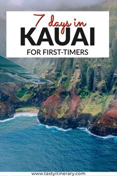 an airplane flying over the ocean with text that reads 7 days in kaua for first - timers