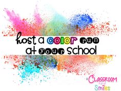 the words host a color run at your school