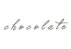 the word chocolate written in cursive handwriting