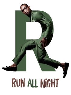 the poster for run all night starring actor, dr dre - man in green suit and black shoes