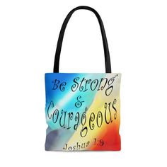 "Made in the USA and ships free to USA addresses. International Shipping Available. Rainbow-colored background with the Be Strong & Courageous graphic printed on both sides of the bag. This practical, high-quality Tote Bag is available in three sizes. This bag provides comfort with style at the beach or out on the town. Made from reliable materials. 1 inch Cotton web handles double-stitched seams for durability, Non-woven laminate. Reinforced stitching on handles. A second row of stitching to ma Multicolor Letter Print Rectangular Shoulder Bag, Multicolor Rectangular Shoulder Bag With Letter Print, Multicolor Letter Print Travel Bag, Multicolor Letter Print Shoulder Bag For Travel, Rainbow Style, Be Strong And Courageous, Rainbow Fashion, Colored Background, Be Strong