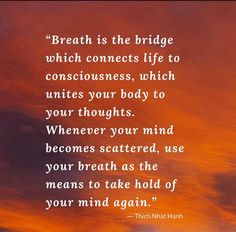 an orange sky with clouds and a quote on it that says,'breath is the bridge which connects life to consciousness, which