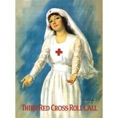 Vintage World War One poster of a Red Cross nurse holding open her arms Poster Print Image 1 History Of Nursing, Red Cross Nurse, Nurse Art, Humanitarian Work, Nurse Rock, Vintage Nurse, Military Wedding, American Red Cross, Red Cross