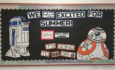 a star wars bulletin board with the words we're excited for summer