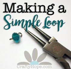 a pair of pliers with the words making a simple loop