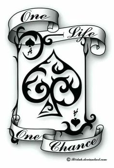 an ace playing card with the words one life above it