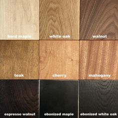 the different types of wood that are available in various colors and sizes, including white oak, walnut, cherry, cherry, espresso, ebony, ebonized maple,