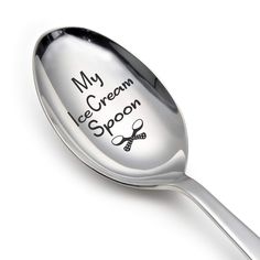 a spoon with the words my ice cream spoon written on it