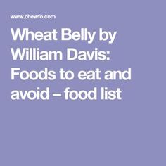 Wheat Belly Diet, Wheat Belly Recipes, Wheat Free Diet, Reduction Diet, Wheat Belly, Avoid Processed Foods, Organic Diet, Wheat Free Recipes, Carbohydrates Food