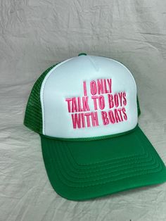 "I Only Talk to Boys With Boats" trucker hat! *message shop for requests of other custom sayings in same font style* Rochester Ny, Font Style, Font Styles, Trucker Cap, Boats, Caps Hats, Trucker Hat, Accessories Hats, Pet Supplies