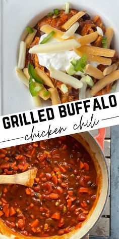 two pictures with the words grilled buffalo chicken chili on top and an image of pasta in a skillet