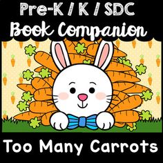 ***PLEASE NOTE: This product is part of a BUNDLE. Please do not purchase if you have already purchased the bundle. This book companion is for Katy Hudson's story "Too Many Carrots" and is geared towards preschool, transitional Kindergarten (TK), early Kindergarten, and SDC populations. This product can be used to cover several 15-20 minute stations every day for a whole week. This of my pre-K companions is about 50-60 pages long and contains the following:	Book Info Visuals (Author, Illustrator, Art Worksheets Printables, Number Writing Practice, Sentence Frames, Language Arts Worksheets, Transitional Kindergarten, Sequencing Cards, Number Puzzles, Book Companion, Sentence Writing