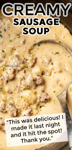 a bowl of creamy sausage soup with a spoon in it and the caption reads, this was delicious i made it last night and hit the spot thank you