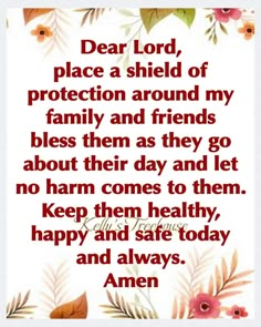 a poem written in red and white with the words dear lord, place a shield of protection around my family and friends