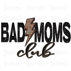 the bad moms club logo is shown in black and white with an animal print