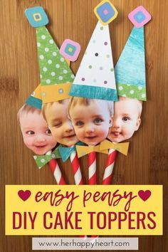 easy peasy diy cake toppers for birthdays and other special occasiones