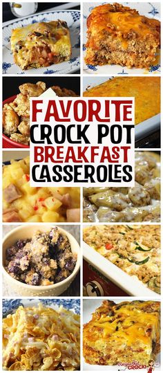 a collage of different breakfast casseroles with the words favorite crock pot breakfast casseroles